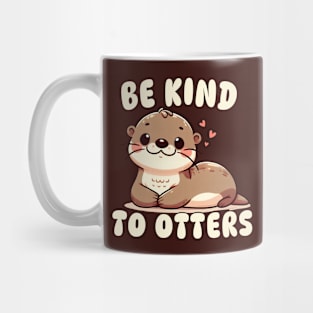 Be Kind To Otters Mug